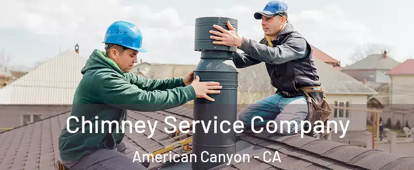  Chimney Service Company American Canyon - CA