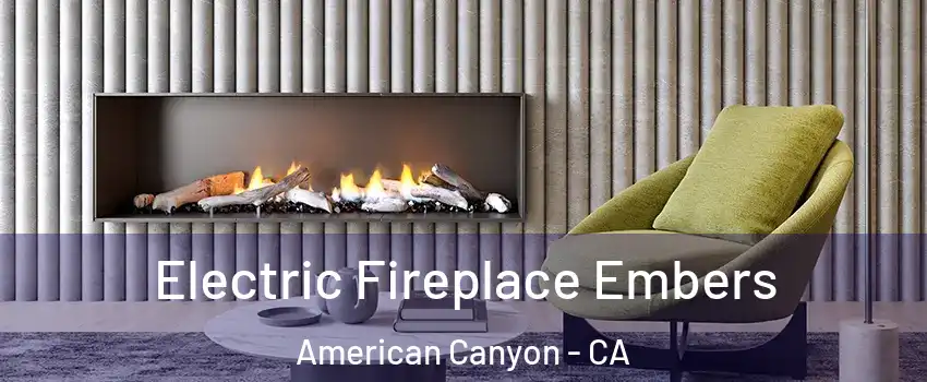  Electric Fireplace Embers American Canyon - CA