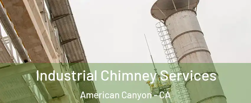  Industrial Chimney Services American Canyon - CA