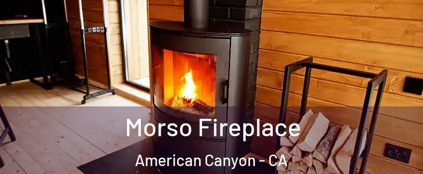  Morso Fireplace American Canyon - CA